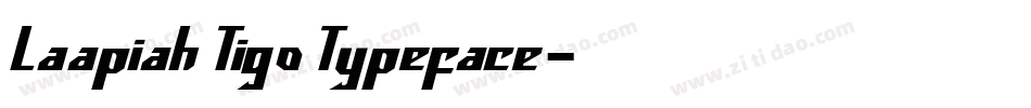 Laapiah Tigo Typeface字体转换